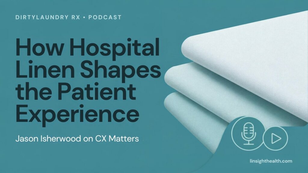 How Hospital Linen Shapes the Patient Experience podcast episode graphic
